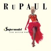 RUPAUL - SUPERMODEL (YOU BETTER WORK) / A SHADE SHADY (NOW PRANCE) 45 TOURS 7"